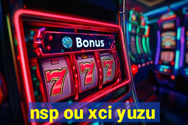 nsp ou xci yuzu